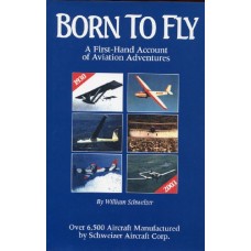 Born to Fly - A First Hand Account of Aviation Adventures