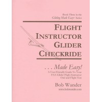 Flight Instructor Glider Checkride ...Made Easy!