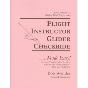 Flight Instructor Glider Checkride ...Made Easy!