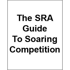 SRA (Sailplane Racing Association) Guide to Soaring Competition