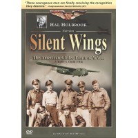 Silent Wings - The American Glider Pilots of WWII