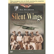 Silent Wings - The American Glider Pilots of WWII