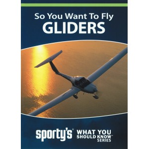 So You Want To Fly Gliders